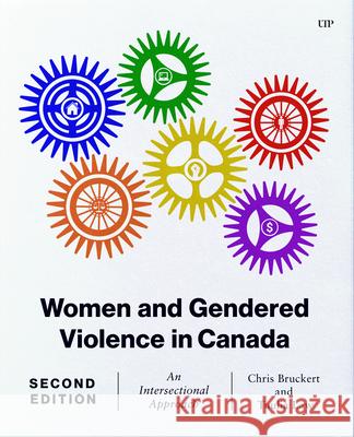 Women and Gendered Violence in Canada: An Intersectional Approach, Second Edition Chris Bruckert Tuulia Law 9781049801681