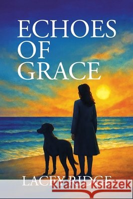 Echoes of Grace Lacey Ridge 9781066744701