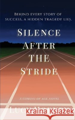 Silence After The Stride Lucy Hornby Lily Jones 9781066857203 Lucy Hornby