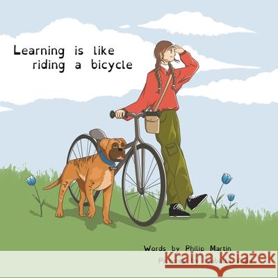 Learning is Like Riding a Bicycle Philip Martin Isabella Adie 9781067028633