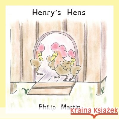 Henry's Hens Martin, Philip 9781067028688