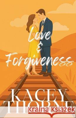 Love & Forgiveness Kacey Thorne 9781067052515 Kacey Thorne