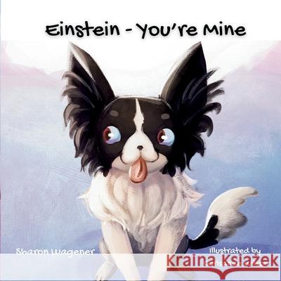 Einstein You're Mine Corisande Wilson Sharon Wagener 9781067057008 Wagener Picture Books