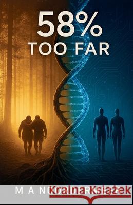 58% Too Far M. A. Noordermeer 9781067058913 Blue Giraffe Books