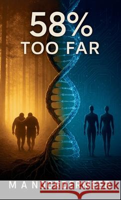 58% Too Far M. A. Noordermeer 9781067058920 Blue Giraffe Books