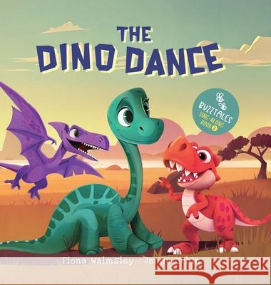 The Dino Dance Buzztales                                Fiona Walmsley Jenna Grbin 9781067064815 Buzztales Limited