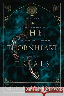 The Thornheart Trials, Books 4 - 6 Sherilee Gray 9781067073817 Sherilee Gray
