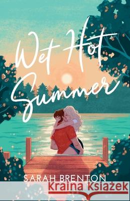 Wet Hot Summer Sarah Brenton 9781067076511 Sarah Brenton