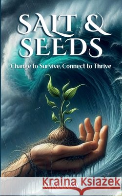 Salt & Seeds Alan Raw 9781067080310 Grokkist Press