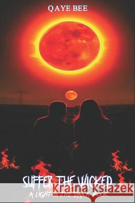 Suffer The Wicked Qaye Bee 9781067081256 Batty Bee Books