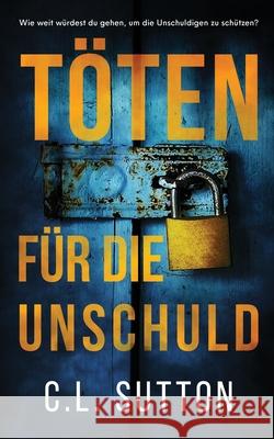 T?ten f?r die Unschuld C. L. Sutton 9781067101824 C.L. Sutton