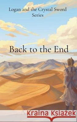 Back to the End A. G. Brown 9781067102647 A G Brown