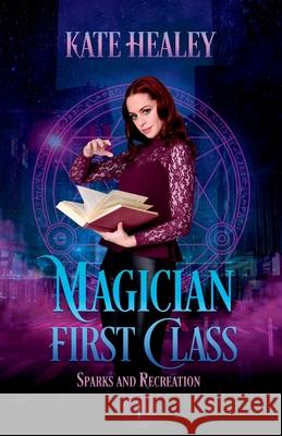 Magician First Class Kate Healey 9781067107918 Karen Healey