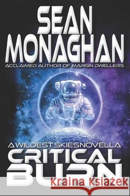 Critical Burn Sean Monaghan 9781067108144 Triple V Publishing