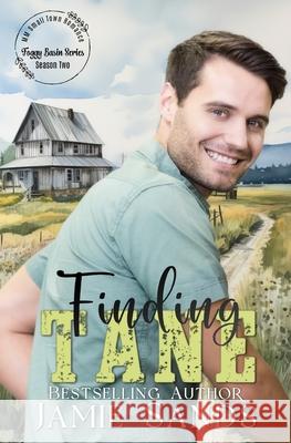 Finding Tane: Foggy Basin Season Two Jamie Sands 9781067110901 Grey Kelpie Studio