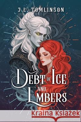 A Debt of Ice and Embers J. L. Tomlinson 9781067133108 Side Eye Publishing