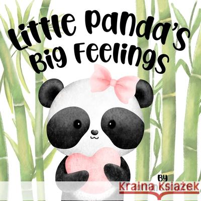 Little Panda's Big Feelings: Identifying Emotions for Little Ones Tarryn C. Roberts 9781067259945 Cfal Print