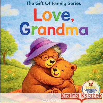 Love, Grandma C. G. Spence 9781067372835 True Dream Publishing
