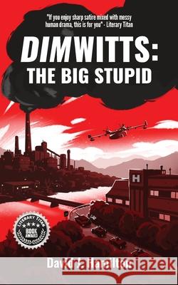 DimWitts: The Big Stupid David J. Hamilton 9781067394707