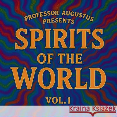 Spirits of the World Vol. 1 Hunter Amos 9781067427450 Pap Books