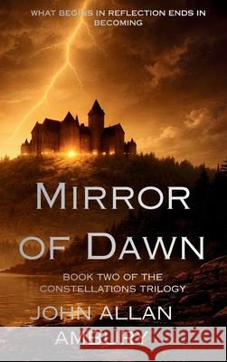 Mirror of Dawn John Allan Ambury 9781067437640