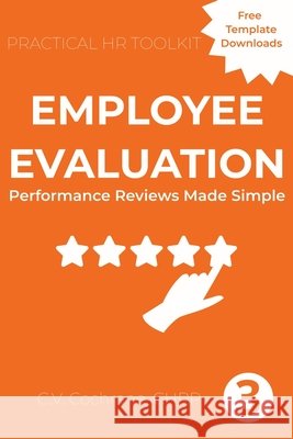 Employee Evaluation: Performance Reviews Made Simple C. V. Cochrane 9781067818623 C.V. Cochrane