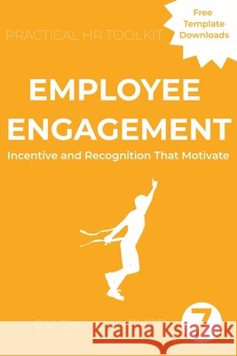 Employee Engagement: Incentive and Recognition that Motivate C. V. Cochrane 9781067818661 C.V. Cochrane