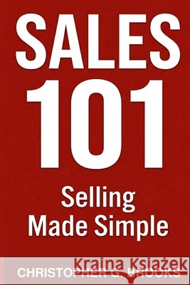 Selling Made Simple Christopher Brooks 9781067840709
