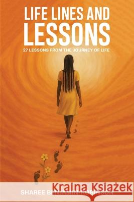 Life Lines and Lessons Sharee Benjamin-Robinson 9781068151569