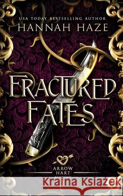Fractured Fates Hannah Haze 9781068151910 M&d Books Llp
