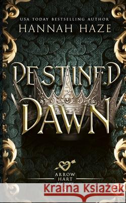 Destined Dawn Hannah Haze 9781068151958 M&d Books Llp