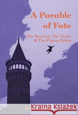 A Parable of Fate Ibtesam Ismail 9781068160615
