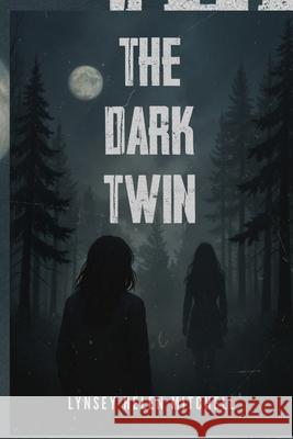 The Dark Twin Lynsey Helen Mitchell 9781068161506 Lynsey Mitchell