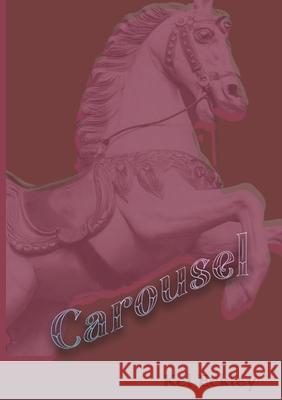 Carousel Kel Eckley 9781068170805 Fyrtorn Press