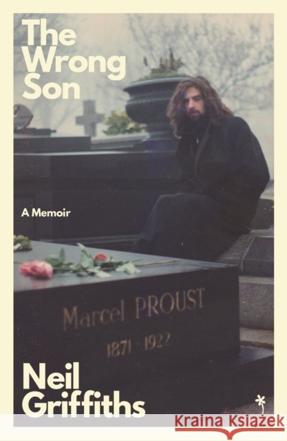 The Wrong Son: A memoir Neil Griffiths 9781068176692