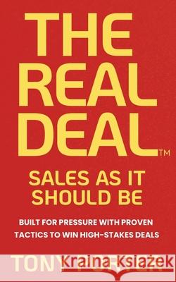 The Real Deal: Sales as It Should Be Tony Porter 9781068176708