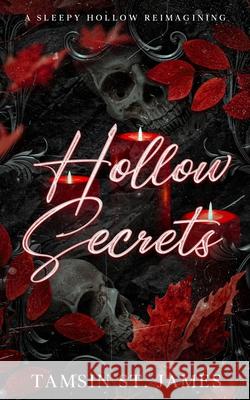 Hollow Secrets: A Sleepy Hollow Reimagining Tamsin S 9781068186301