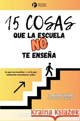 15 Cosas Que La Escuela No Te Enseña Cabriolu 9781068205729 Big Enough Productions