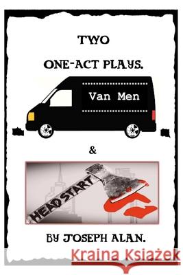 Two One-Act Plays. Joseph Alan 9781068213205