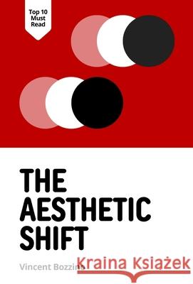 The Aesthetic Shift: Value Corruption and Normative Conflict Vincent Bozzino 9781068214004 Libertine Press
