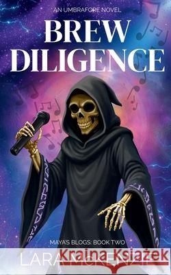 Brew Diligence: A paranormal comedy with heart Lara McKenzie 9781068223617 Lara McKenzie