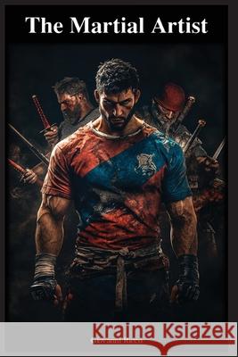 The Martial Artist Giovanni Ricco 9781068224119 Gio Ricco