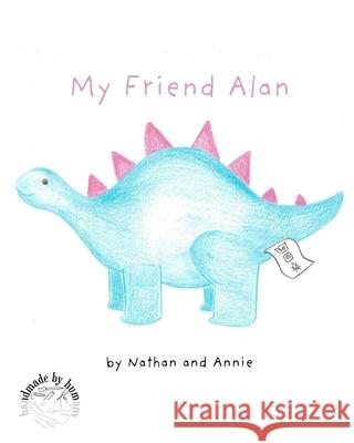 My Friend Alan Nathan Palmer Annie Palmer 9781068232008
