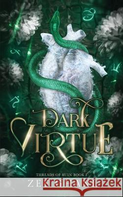 Dark Virtue: Threads of Ruin, Book 1 Zee Ghani 9781068239908
