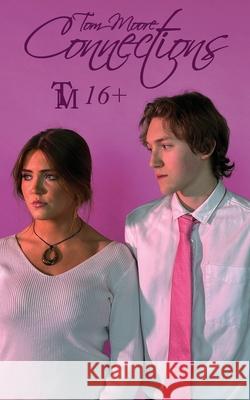 Connections Tom Moore 9781068243608 TM Publishings