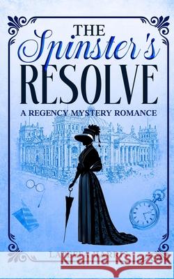 The Spinster's Resolve Lateefa Harris 9781068252402 Reign Unshackled