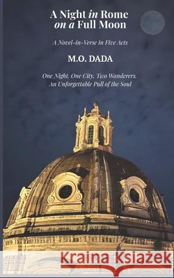 A Night in Rome on a Full Moon: A Novel-in-Verse in Five Acts Holly Welker M. O. Dada 9781068253607