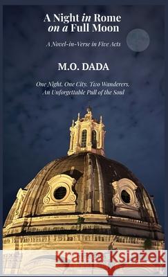 A Night in Rome on a Full Moon: A Novel-in-Verse in Five Acts M. O. Dada Holly Welker 9781068253690