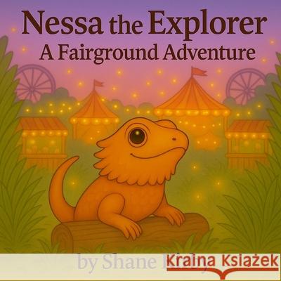 Nessa the Explorer： A Fairground Adventure Shane Kirby 9781068258831