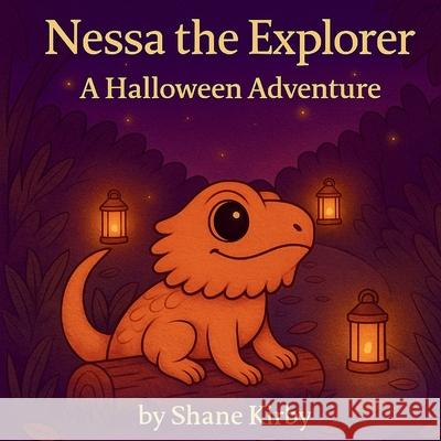 Nessa the Explorer： A Halloween Adventure Shane Kirby 9781068258848
